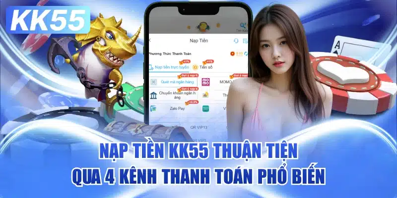 Nạp Tiền KK55 - Bảo Mật, Đa Phương Thức 4 nap-tien-kk55